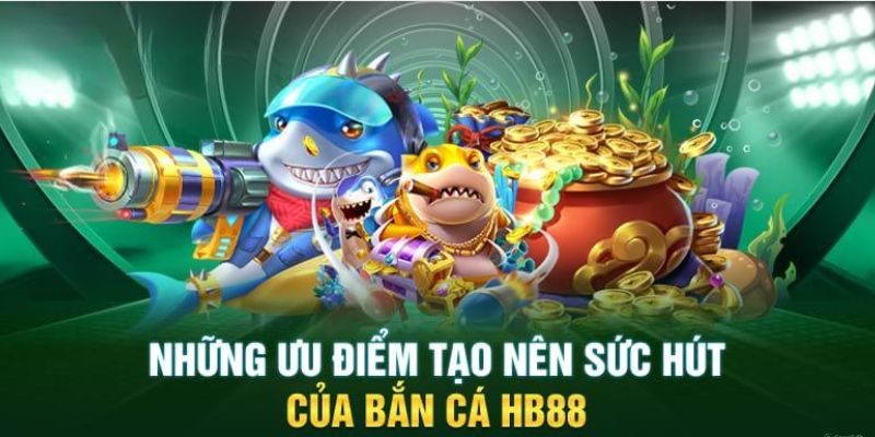 Ban-ca-hb88-la-diem-den-chat-luong-va-dang-tin-cay-voi-moi-ngu-thu