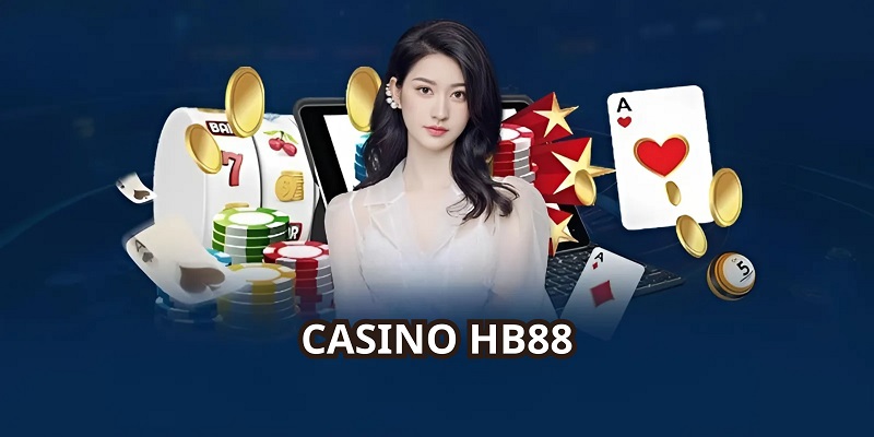 Casino-hb88-la-san-choi-day-hua-hen-cho-nhu-cau-giai-tri-va-kiem-tien