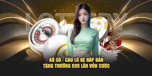 xo-so-cau-lo-de-hap-dan-tang-thuong-x99-lan-von-cuoc-